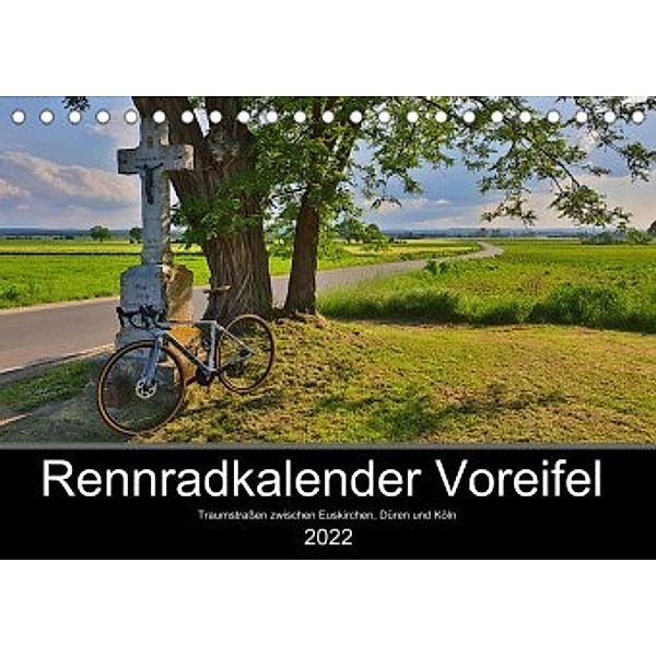Rennradkalender Voreifel (Tischkalender 2022 DIN A5 quer), Claudia Reuter