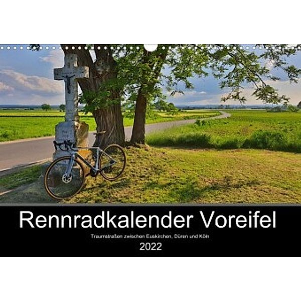 Rennradkalender Voreifel (Wandkalender 2022 DIN A3 quer), Claudia Reuter