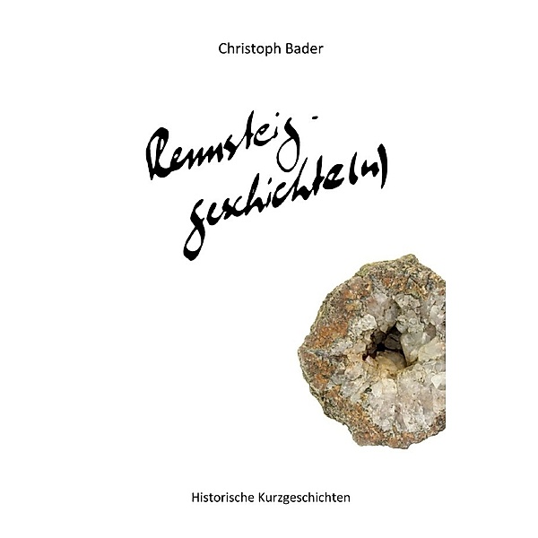 Rennsteiggeschichte(n), Christoph Bader