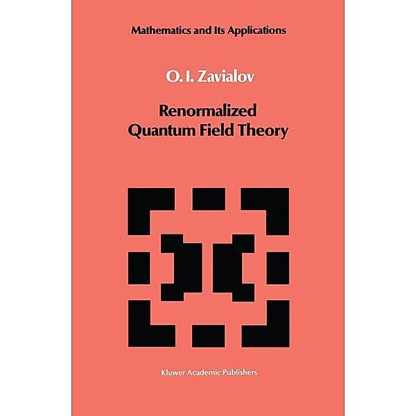 Renormalized Quantum Field Theory, O. I. Zavialov