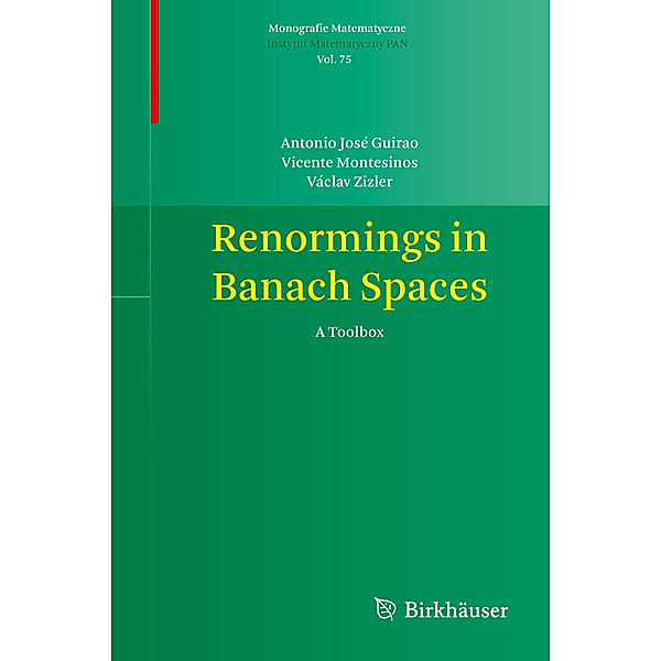 Renormings in Banach Spaces, Antonio José Guirao, Vicente Montesinos, Václav Zizler