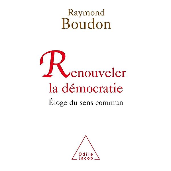 Renouveler la democratie, Boudon Raymond Boudon