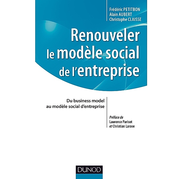 Renouveler le modèle social de l'entreprise / Stratégies et management, Frédéric Petitbon
