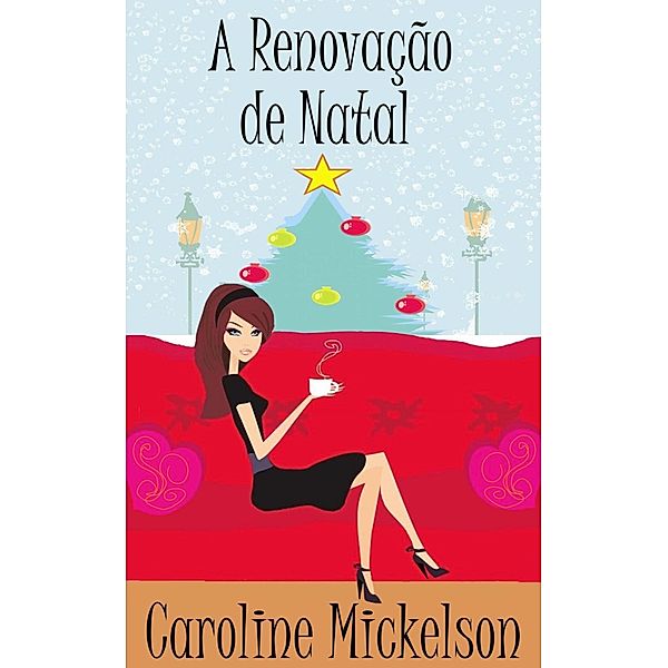 Renovacao de Natal, Caroline Mickelson