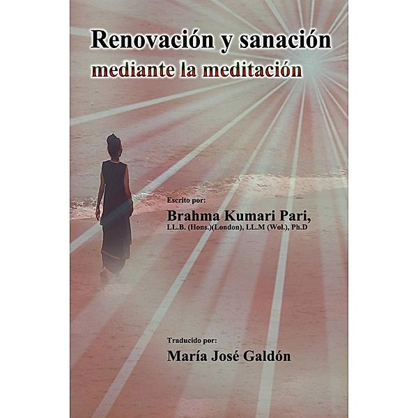 Renovación y sanación mediante la meditación, Brahma Kumari Pari