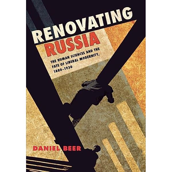 Renovating Russia, Daniel Beer