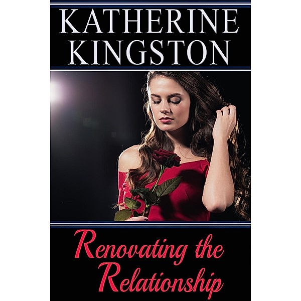 Renovating the Relationship, Katherine Kingston