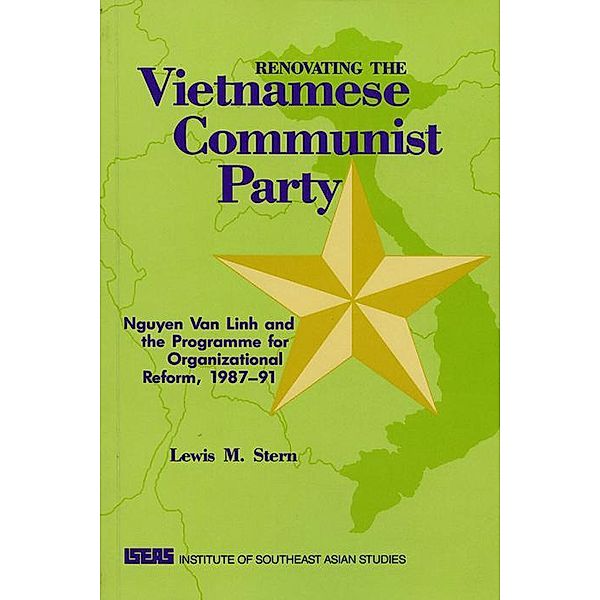 Renovating the Vietnamese Communist Party, Lewis M. Stern