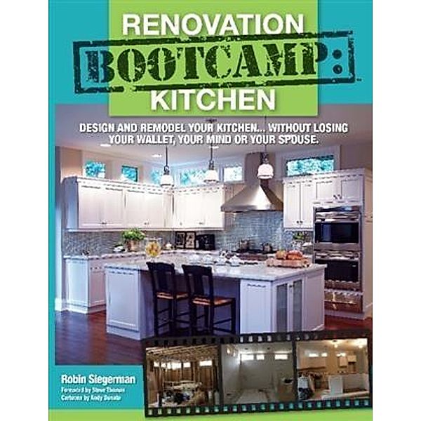 Renovation Boot Camp: Kitchen, Robin Siegerman