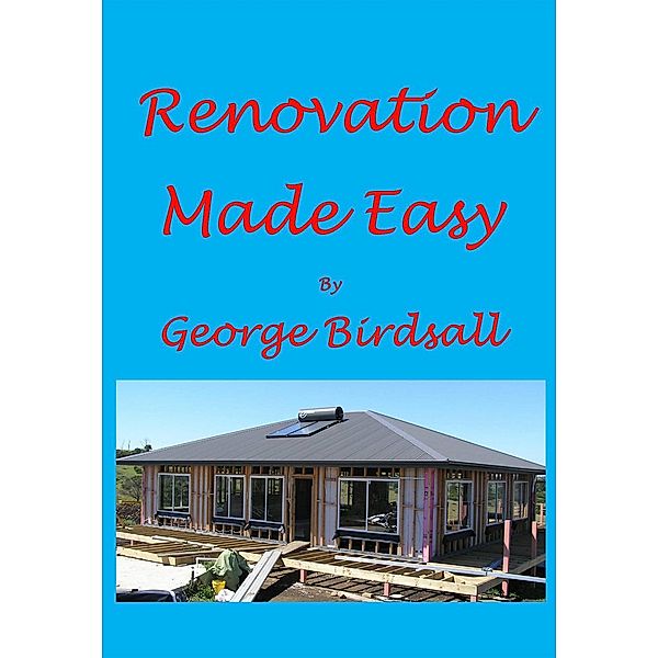 Renovation Made Easy, George Birdsall