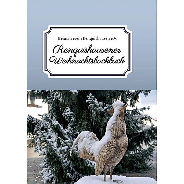 Renquishausener Weihnachtsbackbuch, Heimatverein Renquishausen e.V.