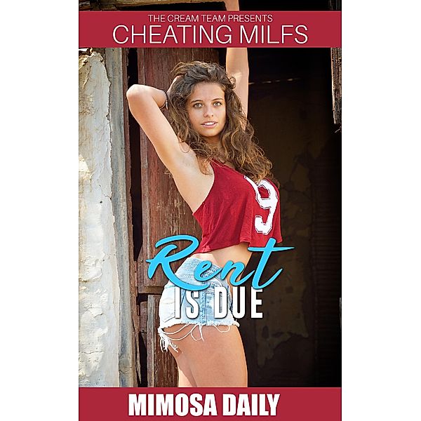 Rent is Due (Cheating Milfs, #3) / Cheating Milfs, Mimosa Daily