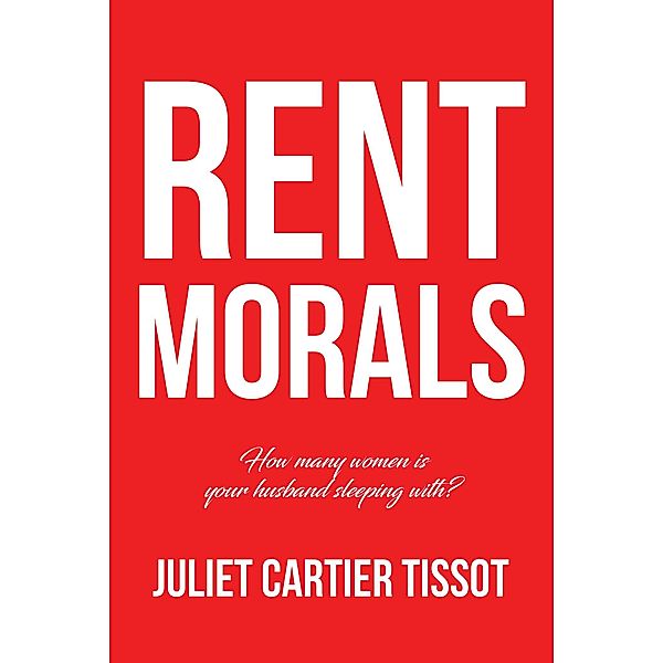 Rent Morals, Juliet Cartier Tissot