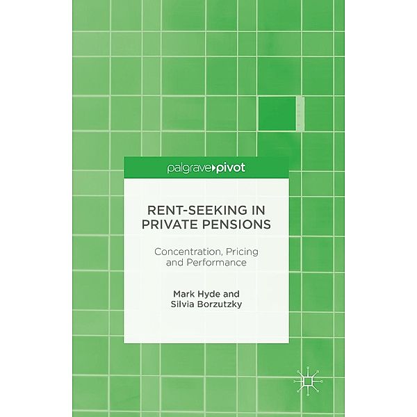 Rent-Seeking in Private Pensions, Mark Hyde, Silvia Borzutzky