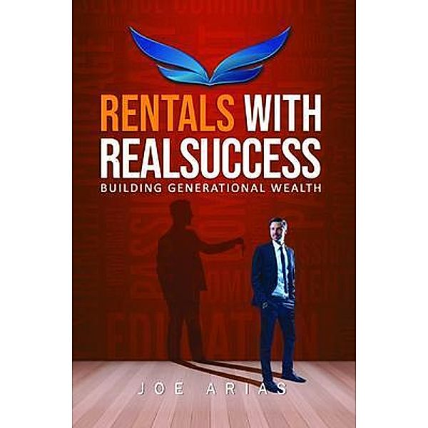 Rentals With RealSuccess, Joe Arias