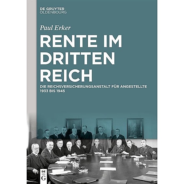 Rente im Dritten Reich / Jahrbuch des Dokumentationsarchivs des österreichischen Widerstandes, Paul Erker