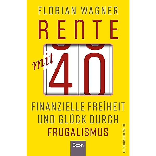 Rente mit 40 / Ullstein eBooks, Florian Wagner