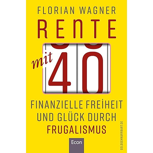 Rente mit 40 / Ullstein eBooks, Florian Wagner