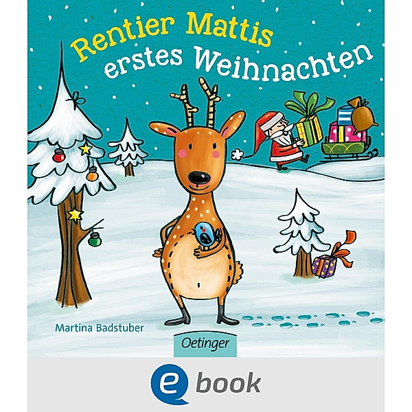 Rentier Mattis erstes Weihnachten, Martina Badstuber