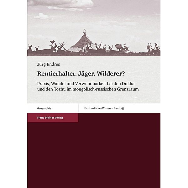 Rentierhalter. Jäger. Wilderer?, Jürg Endres