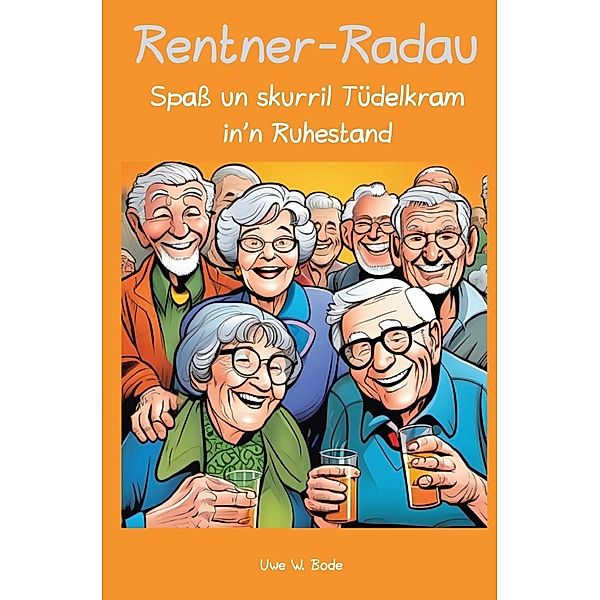 Rentner-Radau, Uwe W. Bode