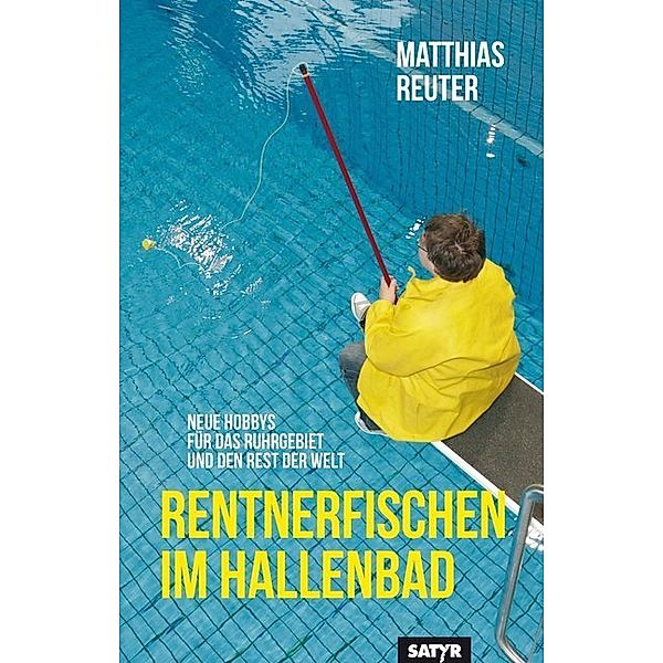 Rentnerfischen im Hallenbad, Matthias Reuter