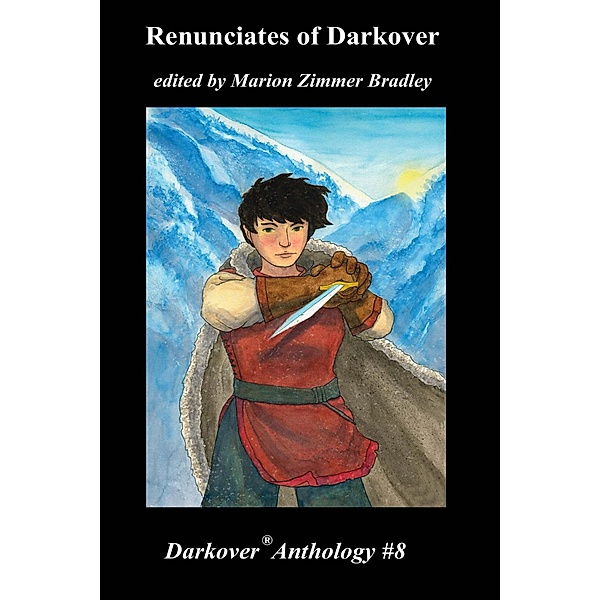 Renunciates of Darkover (Darkover Anthology, #8) / Darkover Anthology, Marion Zimmer Bradley