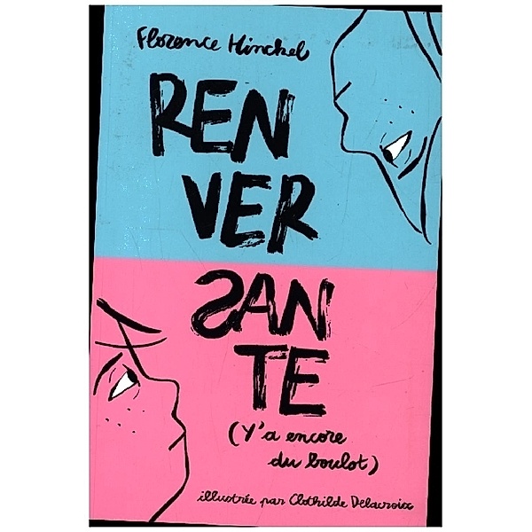 Renversante (Y'A Encore Du Boulot)., Florence Hinckel, Clothilde Delacroix