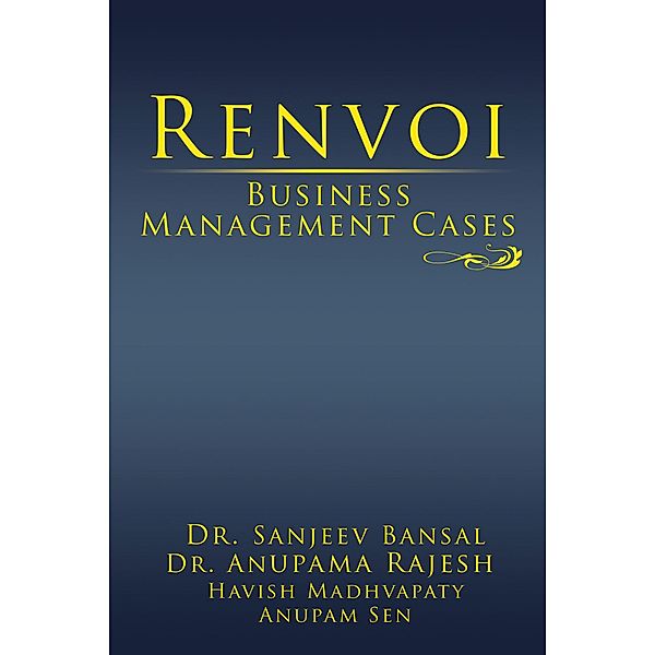 Renvoi Business Management Cases, Sanjeev Bansal