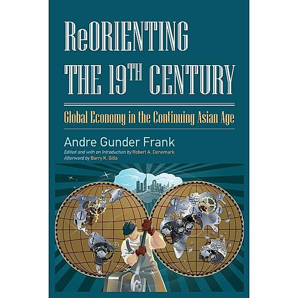 Reorienting the 19th Century, Andre Gunder Frank, Robert A. Denemark