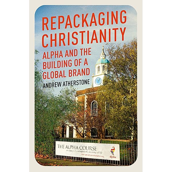 Repackaging Christianity, Andrew Atherstone