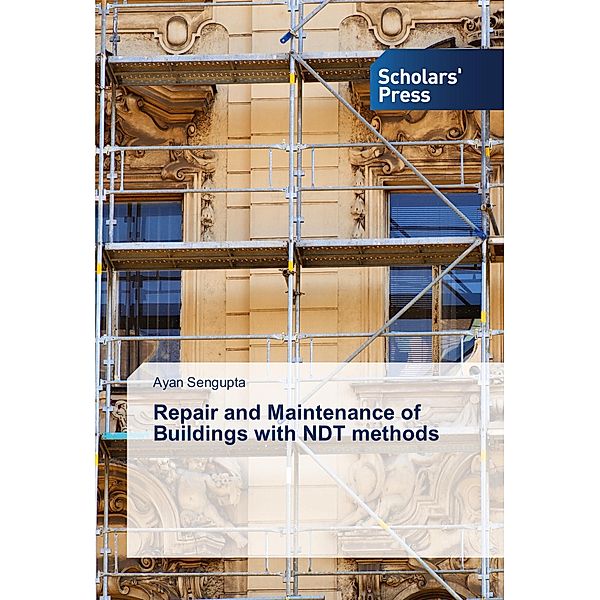 Repair and Maintenance of Buildings with NDT methods, Ayan Sengupta