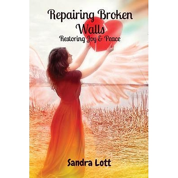 Repairing Broken Walls, Sandra Lott