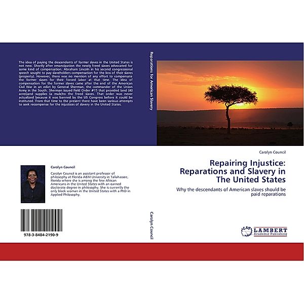 Repairing Injustice: Reparations and Slavery in The United States, Carolyn Council