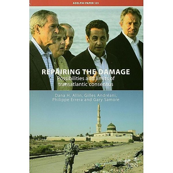 Repairing the Damage, Dana H. Allin, Gilles Andréani, Gary Samore, Philippe Errera