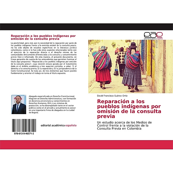 Reparación a los pueblos indígenas por omisión de la consulta previa, David Francisco Suárez Ortiz