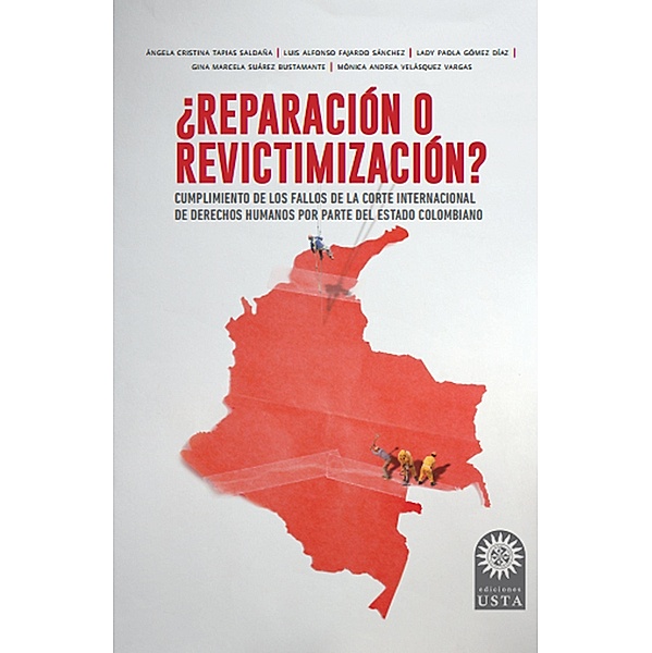 ¿Reparación o revictimización?, Angela Cristina Tapias Saldaña