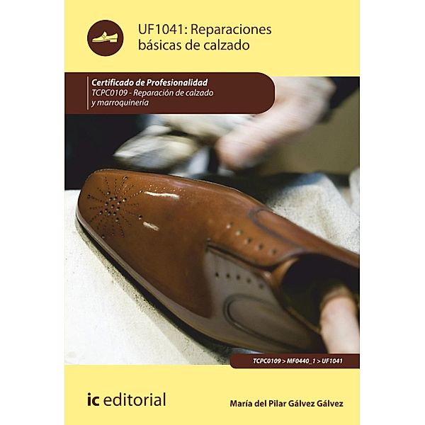 Reparaciones básicas de calzado. TCPC0109, María del Pilar Gálvez Gálvez