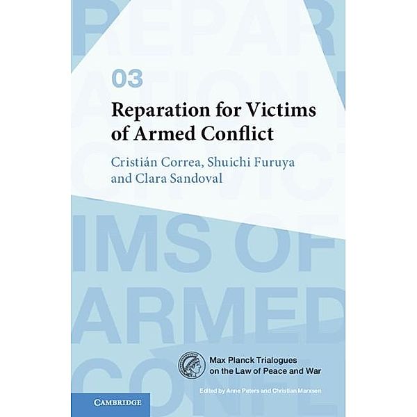 Reparation for Victims of Armed Conflict / Max Planck Trialogues, Cristian Correa