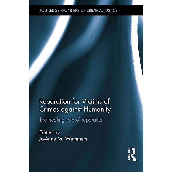 Reparation for Victims of Crimes against Humanity / Routledge Frontiers of Criminal Justice