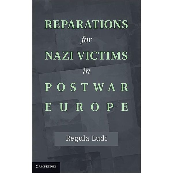Reparations for Nazi Victims in Postwar Europe, Regula Ludi