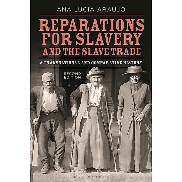 Reparations for Slavery and the Slave Trade, Ana Lucia Araujo