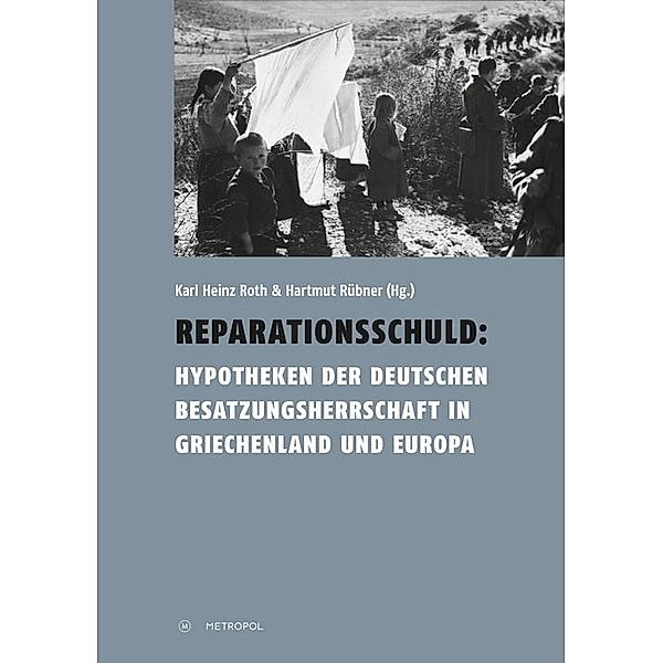 Reparationsschuld, Karl H. Roth, Karl Heinz Roth, Hartmut Rübner