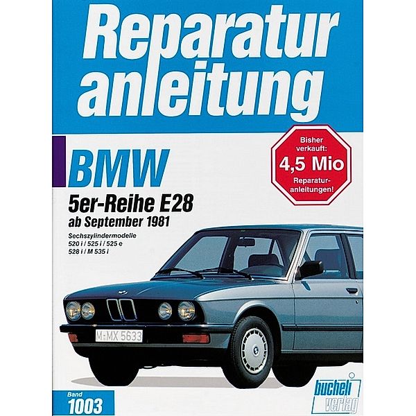 Reparaturanleitung / 1003-05 / BMW 520i / 525i / 525e / 528i / M 535i    ab 9/1981