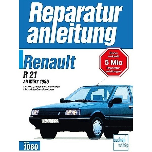 Reparaturanleitung / 1060-62 / Renault R 21 ab März 1986