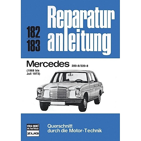 Reparaturanleitung / 182/83 / Mercedes 200-8 / 220-8   1968 bis 07/1973