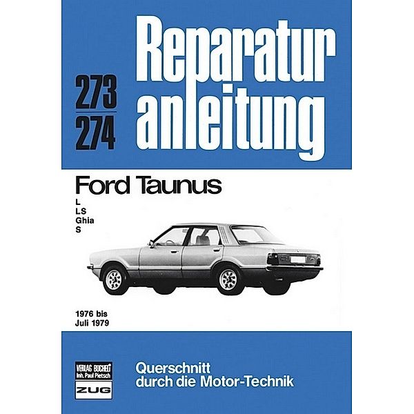 Reparaturanleitung / 273.74 / Ford Taunus  1976-1979