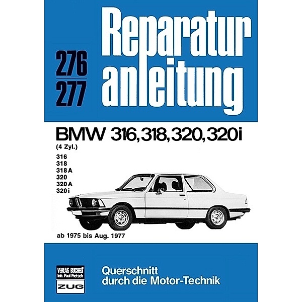 Reparaturanleitung / 276/77 / BMW 316/318/320/320i  ab 1975 bis August 1977