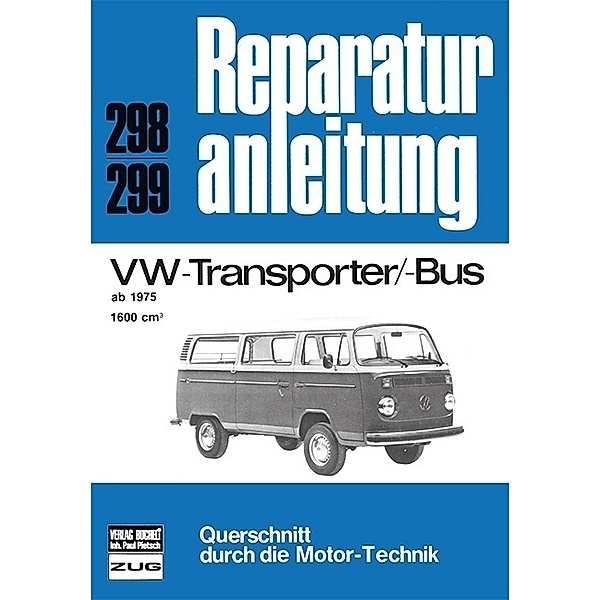 Reparaturanleitung / 298/99 / VW Transporter / VW Bus, 1600 ccm Motor (ab 1975)