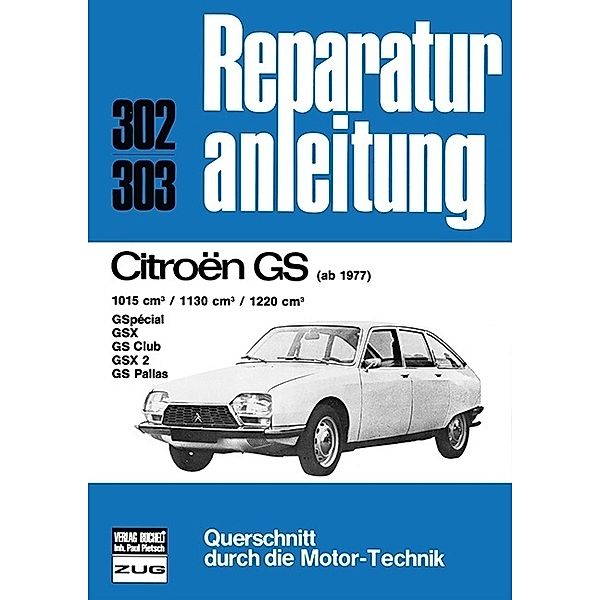 Reparaturanleitung / 302/03 / Citroen GS (1977 bis Aug. 79)